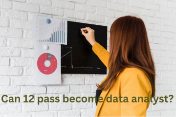 You are currently viewing Can 12 pass become data analyst?